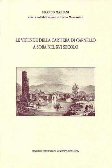 Copertina di Le vicende della Cartiera di Carnello a Sora nel XVI secolo. 